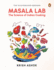 The Illustrated Masala Lab: the Science of Indian Cooking