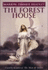 The Forest House
