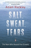 Salt, Sweat, Tears: the Men Who Rowed the Oceans