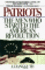 Patriots: the Men Who Started the American Revolution