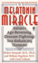 The Melatonin Miracle: Nature's Age-Reversing, Disease-Fighting, Sex-Enhancing Hormone