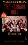The Klingon Way: a Warrior's Guide (Star Trek (Trade/Hardcover))