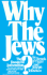 Why the Jews? : the Reason for Antisemitism