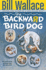 The Backward Bird Dog Paperback