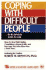 Coping With Difficult People in Business and in Life By Bramson, Robert