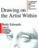 Drawing on the Artist Within: an Inspirational and Practical Guide to Increasing Your Creative Powers