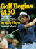 Golf Begins at 50: Playing the Lifetime Game Better Than Ever