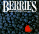 Berries: a Cookbook