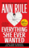 Everything She Ever Wanted: a True Story of Obsessive Love, Murder, and Betrayal