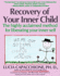 Recovery of Your Inner Child: the Highly Acclaimed Method for Liberating Your Inner Self