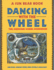 Dancing With the Wheel: the Medicine Wheel Workbook