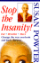 Stop the Insanity! Eat, Breathe, Move, Change the Way You Look and Feel--Forever