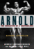 Arnold: the Education of a Bodybuilder
