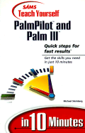 Sams Teach Yourself Palmpilot and Palm III in 10 Minutes (Sams Teach Yourself in 10 Minutes Books)