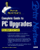 Peter Norton's Complete Guide to Pc Upgrades (Pete Norton Series)