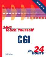 Sams Teach Yourself Cgi in 24 Hours (Sams Teach Yourself in 24 Hours)