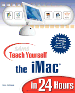 Sams Teach Yourself the Imac in 24 Hours