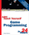Sams Teach Yourself Game Programming in 24 Hours (Sams Teach Yourself)