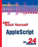 Sams Teach Yourself Applescript in 24 Hours