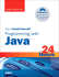 Sams Teach Yourself: Programming With Java in 24 Hours