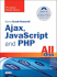 Sams Teach Yourself Ajax, Javascript, and Php