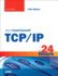 Tcp/Ip in 24 Hours, Sams Teach Yourself