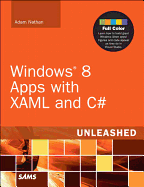 Windows 8 Apps With Xaml and C# Unleashed