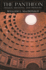 The Pantheon: Design, Meaning, and Progeny, With a New Foreword By John Pinto, Second Edition