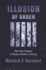 Illusion of Order: the False Promise of Broken Windows Policing