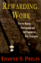 Rewarding Work: How to Restore Participation and Self�Support to Free Enterprise