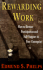 Rewarding Work: How to Restore Participation and Self-Support to Free Enterprise. Phelps, Edmund S.