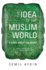 The Idea of the Muslim World: a Global Intellectual History