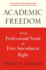 Academic Freedom: From Professional Norm to First Amendment Right
