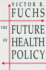 The Future of Health Policy