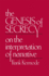The Genesis of Secrecy: on the Interpretation of Narrative (the Charles Eliot Norton Lectures)