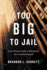 Too Big to Jail: How Prosecutors Compromise With Corporations