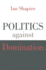 Politics Against Domination