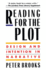 Reading for the Plot: Design and Intention in Narrative