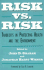Risk Vs. Risk: Tradeoffs in Protecting Health and the Environment
