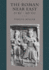 The Roman Near East: 31 Bc-Ad 337 (Carl Newell Jackson Lectures)