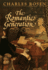 The Romantic Generation (the Charles Eliot Norton Lectures)