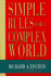 Simple Rules for a Complex World