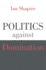Politics Against Domination