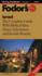 Fodor's Israel, 4th Edition: the Complete Guide With Biblical Sites, Desert Adventures and Seaside Resorts (Travel Guide)