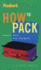 How to Pack: Experts Share Their Secrets (Fodor's)