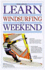 Learn Windsurfing in a Weekend (Learn in a Weekend)