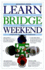 Learn Bridge in a Weekend (Learn in a Weekend)