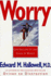 Worry: Controlling It and Using It Wisely