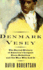 Denmark Vesey: the Buried History of America's Largest Slave Rebellion and the Man Who Led It