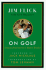 On Golf: Lessons From America's Master Teacher